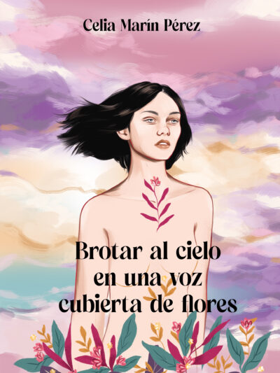 Brotar al cielo en una voz cubierta de flores